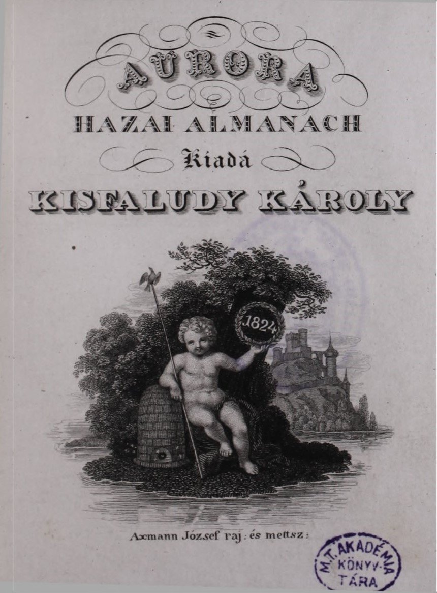 Az Auróra 1824-es számának címlapja (Forrás: Arcanum) AuroraHazaialmanach_1824__pages1-1.jpg